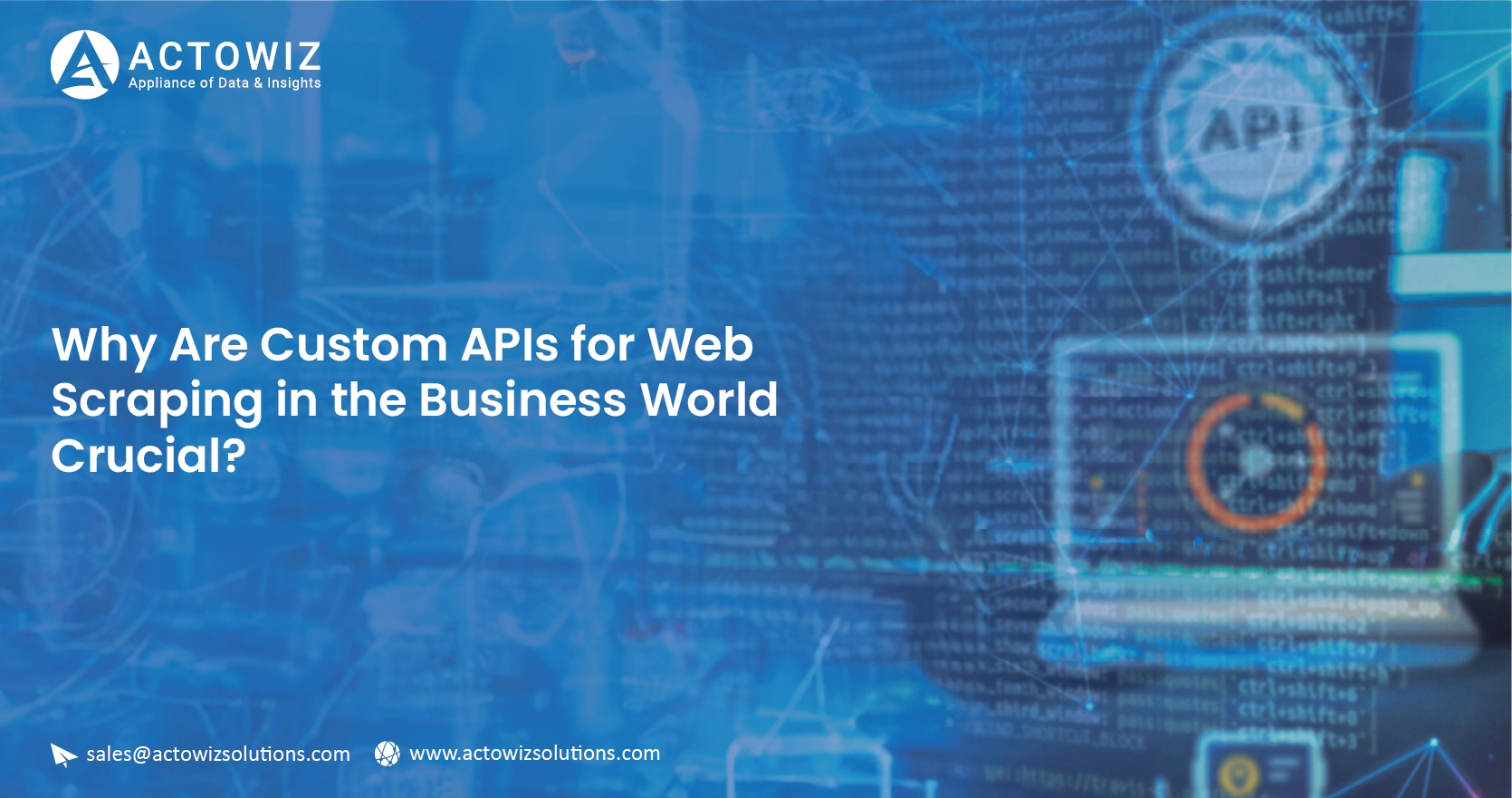 Why-Are-Custom-APIs-for-Web-Scraping-in-the-Business World-Crucial